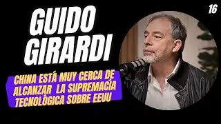 CHINA está muy cerca de alcanzar la supremacía tecnológica sobre EEUU Guido Girardi Cap.16 Temp.2