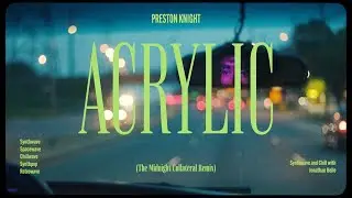Preston Knight - Acrylic (The Midnight Collateral Remix) &bull; Synthwave and Chill