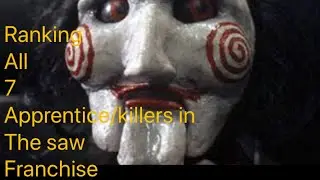ranking all 7 saw apprentice/ killers in the saw franchise