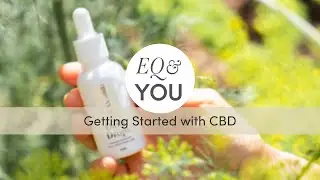 Getting Started with CBD