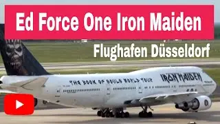 Ed Force One Iron Maiden - Iron Maiden Flugzeug landet in D&uuml;sseldorf