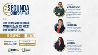 SEGUNDA CORPORATIVA CRCPA - TEMA : GOVERNAN&Ccedil;A CORPORATIVA E MATERIALIDADE DOS RISCOS  CORPORATIVOS
