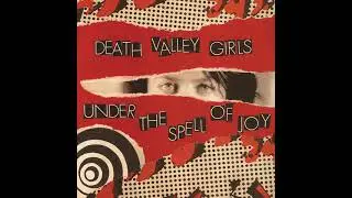Death Valley Girls &lrm;&ndash; Under The Spell Of Joy (Full Album)