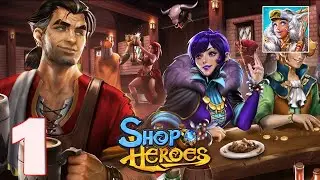 Shop Heroes Legends: Craft & Design - Gameplay Walkthrough Part 1 (iOS, Android)