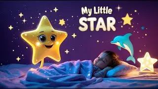 My Little Star - Bedtime Lullaby for Kids 🌟