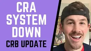 CRB Update! | CRA Systems down! | Nov. 6