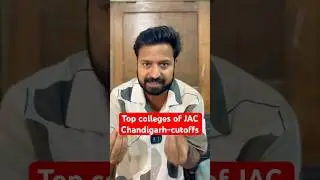 Jac Chandigarh 2025 Counselling process 🫡|Top colleges of JAC Chandigarh 👊#jacchandigarh #jee2025