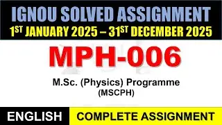 MPH 006 Solved Assignment 2025-26 || mph-006 solved assignment in English || Jan 2025 to Dec 2025