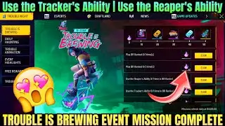 TROUBLE IS BREWING EVENT MISSION COMPLETE 😍| Use the Tracker's Ability | Use the Reaper's AbilitY