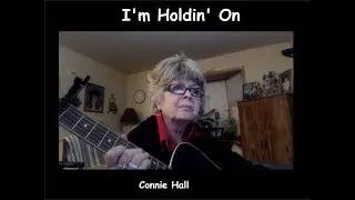 CONNIE HALL    I'M HOLDIN' ON