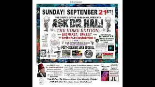 The Ask Dr. Hal Show: Home Edition - Originally Aired September 21, 2025 - Edited for YouTube
