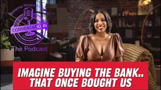 Owning the Bank That Once Owned Us: Ashley Williams' Revolutionary Story