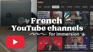 85+ French YouTube channels for Immersion