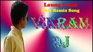 Laung Lachi Manant Nur New Panjabi Song Remix By#DJVIKRAM