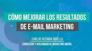 Como mejorar los resultados del Email Marketing - 5 consejos (ingl&eacute;s) | WSI M&eacute;xico | Carlos Guzm&aacute;n