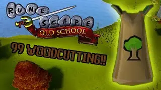 🔴Old School Runescape - HITTING 99 WOODCUTTING!!