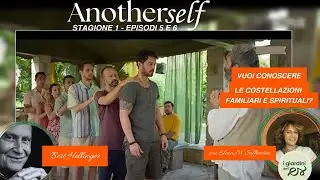 ANOTHERSELF 3: APPROFONDIMENTI SULLE COSTELLAZIONI FAMILIARI SPIRITUALI DI BERT HELLINGER