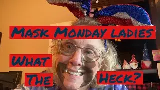 MASK MONDAY LADIES - Trying to keep eye masks on!
