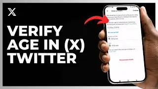 HOW TO VERIFY AGE IN X TWITTER