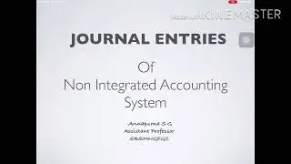 Non Integrated Accounting System Journal Entries Explained