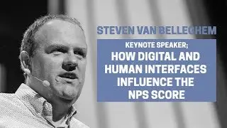 How digital and human interfaces influence the NPS score / Steven Van Belleghem, keynote speaker