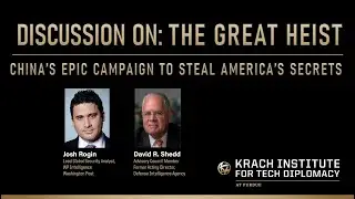 Discussion On:   The Great Heist -- China's Epic Campaign To Steal America's Secrets