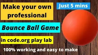 How to make a bouncy ball game in code.org in just 5 minutes Hindi tutorial | Programming By Vyom