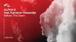 ALPHA 9 feat. Kameron Alexander - Before The Dawn (Original Mix)