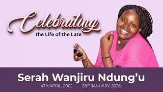 Celebrating The  Life Of The Late Serah Wanjiru Ndung'u