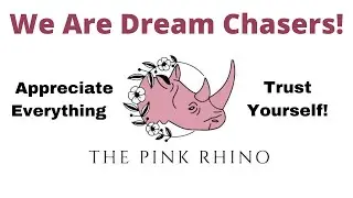 Trust Yourself! With CEO of The Pink Rhino! We Are Dream Chasers Podcast Episode 28