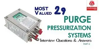 Purge and pressurization Systems Interview Questions and Answers 2019 Part-2 | Wisdom Jobs