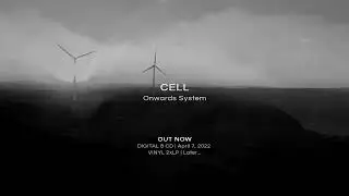 CELL | Onwards System | OUT NOW