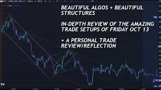 GORGEOUS TRADE SETUPS OF FRIDAY OCT 13 + PERSONAL TRADE REVIEW/REFLECTION