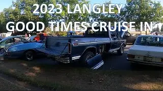 A WALK DOWN MEMORY LANE. 2023 LANGLEY GOOD TIMES CRUISE IN
