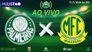 🟢 AO VIVO ⚡ PALMEIRAS X MIRASSOL | PAULISTÃO 2026 NA ARENA BARUERI
