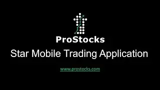 ProStocks Star Mobile Trading Application