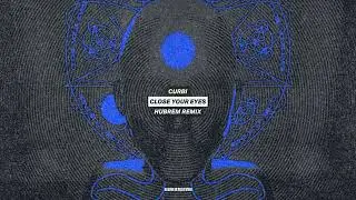 Curbi - Close Your Eyes (HUBREM Remix)
