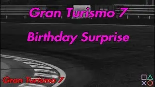 Gran Turismo 7 - Birthday Surprise #gt7 #granturismo