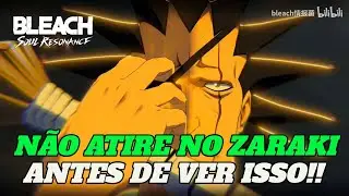 DEU RUIM ZARAKI É SLASH?? CUIDADO O ZARAKI PODE SER UMA ARMADILHA - BLEACH SOUL RESONANCE