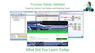EP3 - Triconex Safety Validator: Create a Test and Testing