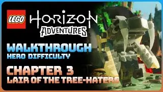 LEGO: Horizon Adventures - Chapter 3: Lair of the Tree-Haters (Walkthrough || Hero Difficulty)