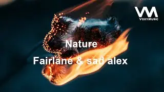 Fairlane & sad alex - Nature