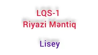 LQS-1 #riyaziməntiq #lisey #elm #2025 #gimnaziya #education #kəşfet
