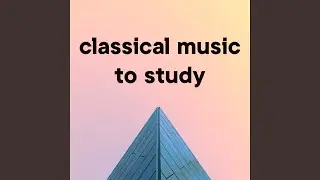 Classical Music to Study