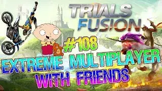 let's play trials fusion MULTIPLAYER #108 with CRAZY STONE GAMER and FRIENDS