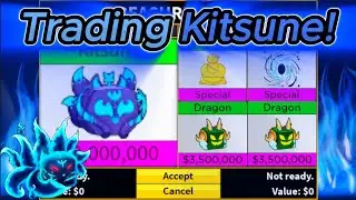 What People Trade For KITSUNE? Trading Kitsune In Bloxfruits! *Updated*