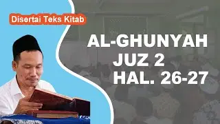 Ngaji Kitab Al-Ghunyah # Juz 2 Hal. 26-27 # Disertai Teks Kitab | Gus Baha Terbaru