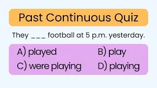 Learn English: Past Continuous Quiz (A1&ndash;A2) | Can You Get 10/10?