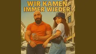 Wir kamen immer wieder