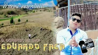 Eduardo Paca - Warmi resentida 